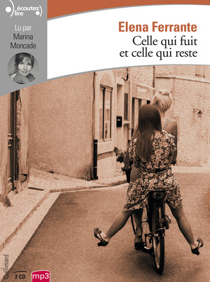 Celle qui fuit et celle qui reste by Elena Ferrante