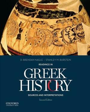 Readings in Greek History: Sources and Interpretations by D. Brendan Nagle, Stanley M. Burstein