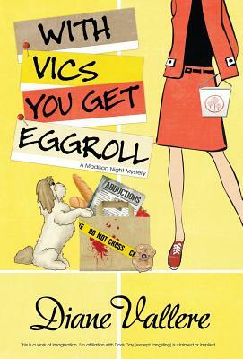 With Vics You Get Eggroll by Diane Vallere
