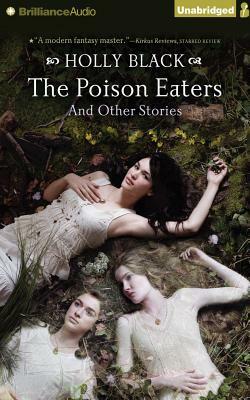 The Poison Eaters: And Other Stories by Holly Black