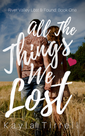 All The Things We Lost by Kayla Tirrell