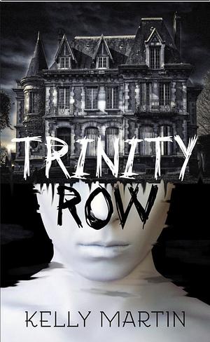 Trinity Row  by Martin Kelly