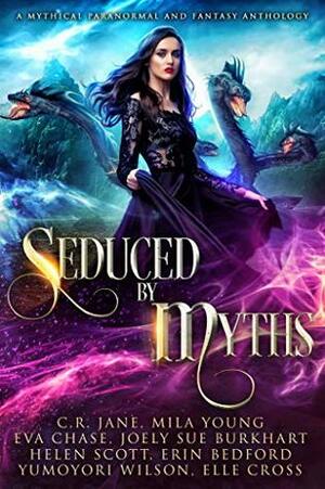 Seduced by Myths by Erin Bedford, Elle Cross, Yumoyori Wilson, C.R. Jane, Helen Scott, Mila Young, Eva Chase, Joely Sue Burkhart