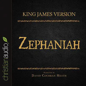 The Holy Bible in Audio - King James Version: Zephaniah by 