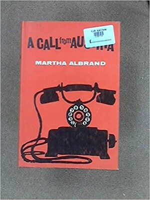 Call From Austria by Martha Albrand