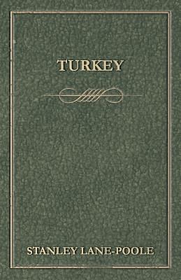 Turkey by Stanley Lane-Poole