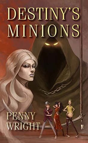 Destiny's Minions by Penny Wright