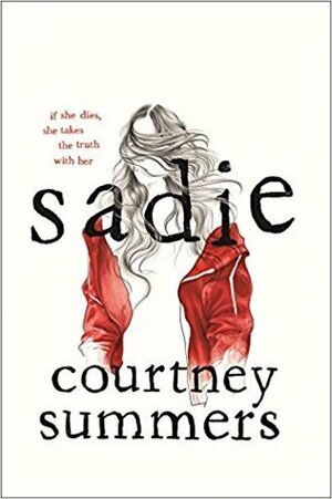 Sadie: A Novel by Courtney Summers