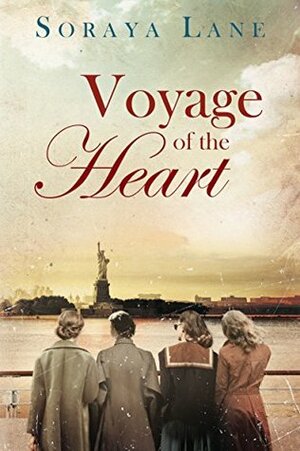 Voyage of the Heart by Soraya M. Lane