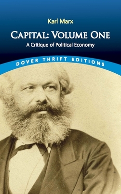 Capital: Volume One: A Critique of Political Economy by Karl Marx