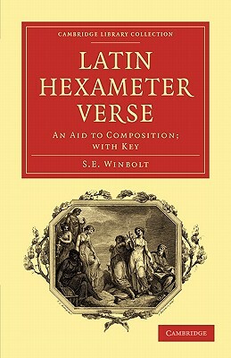 Latin Hexameter Verse by S. E. Winbolt