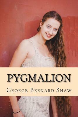 Pygmalion by George Bernard Shaw