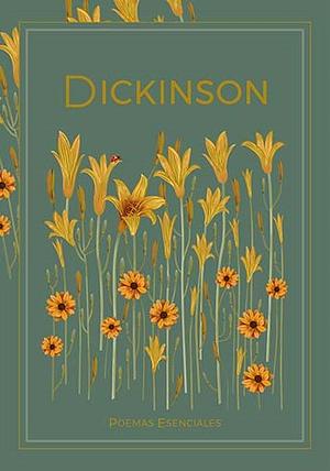 Dickinson. Poemas Esenciales by Emily Dickinson