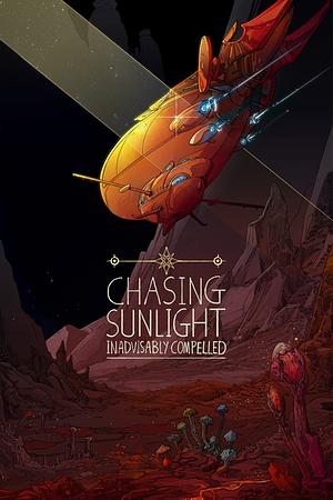 Chasing Sunlight by Inadvisably Compelled