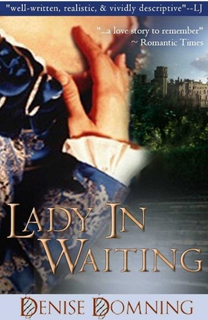 Lady in Waiting by Denise Domning