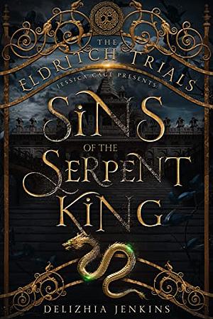 Sins of the Serpent King by Delizhia Jenkins