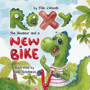 Rexy the Dinosaur and a New Bike: (Children's book about a Dinosaur Who Learns that Sharing is Caring, Bedtime Story, Picture Books, Ages 3-5, Prescho by Ellie J. Woods