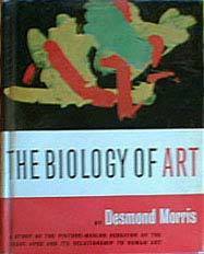 The Biology of Art by Desmond Morris