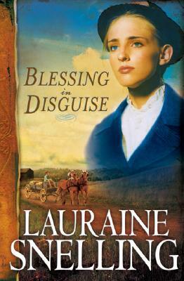 Blessing in Disguise by Lauraine Snelling