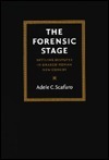 The Forensic Stage by Adele C. Scafuro