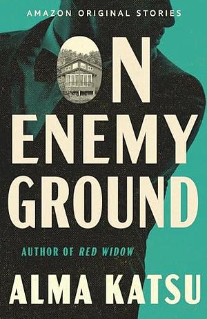 On Enemy Ground by Alma Katsu