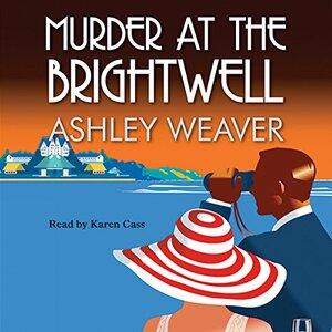 Murder at the Brightwell by Ashley Weaver
