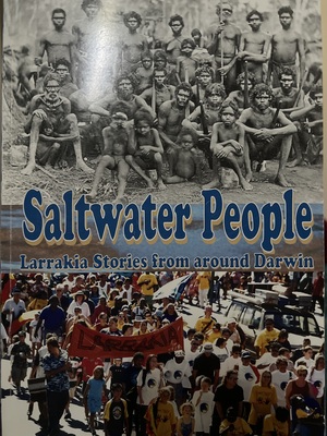 Saltwater People, Larrakia Stories from around Darwin  by Samantha Wells