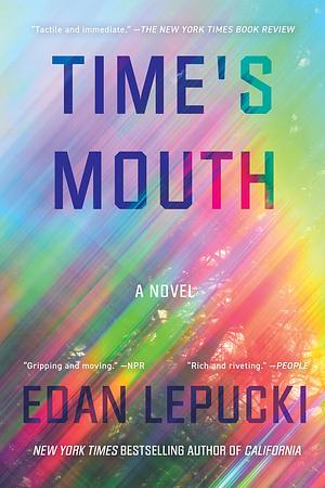 Time's Mouth by Edan Lepucki