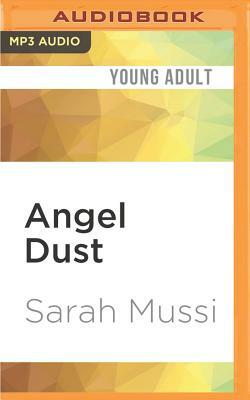 Angel Dust by Sarah Mussi