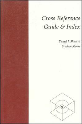 Cross Reference Guide and Index by Daniel J. Shepard, Stephen Moore