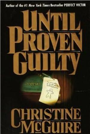 Until Proven Guilty by Christine McGuire