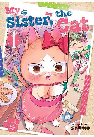 My Sister, The Cat Vol. 1 by senko