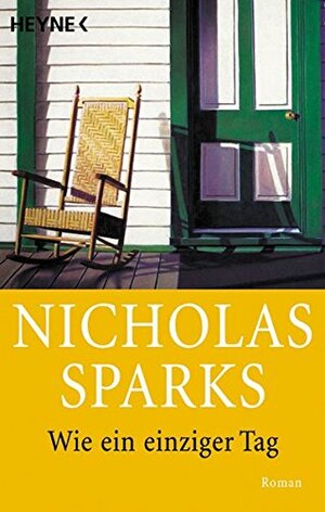 Wie ein einziger Tag by Nicholas Sparks