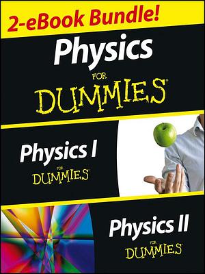 Physics For Dummies, 2 eBook Bundle by Steven Holzner