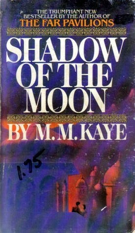 Shadow of the Moon by M.M. Kaye