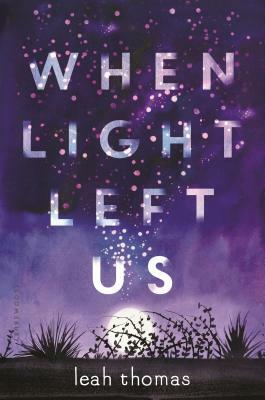 When Light Left Us by Leah Thomas