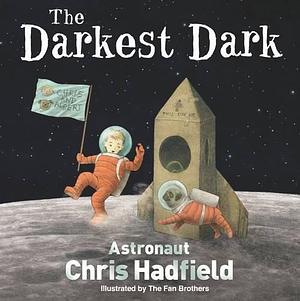 Darkest Dark by Chris Hadfield