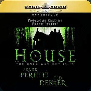 House by Ted Dekker, Frank E. Peretti