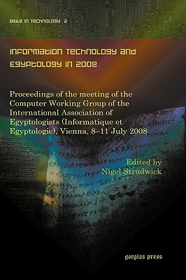 Information Technology and Egyptology in 2008 by Nigel Strudwick