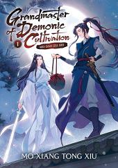 Grandmaster of Demonic Cultivation: Mo Dao Zu Shi (Novel) Vol. 1 by Mo Xiang Tong Xiu