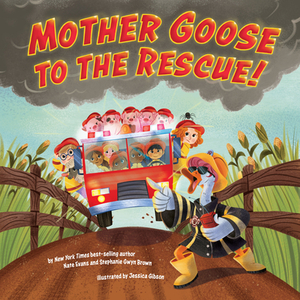 Mother Goose to the Rescue! by Stephanie Gwyn Brown, Nate Evans