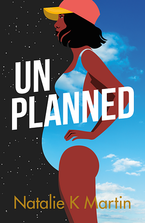 Unplanned by Natalie K. Martin