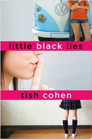 Little Black Lies by Tish Cohen