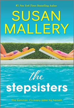 The Stepsisters: A Novel by Susan Mallery