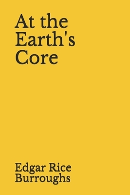 At the Earth's Core by Edgar Rice Burroughs