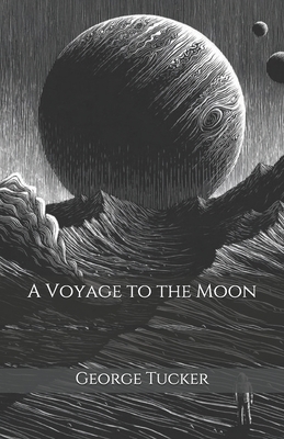 A Voyage to the Moon by George Tucker