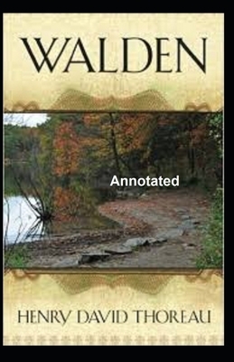 Walden Annotated by Henry David Thoreau