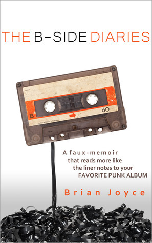 The B-Side Diaries by Brian Joyce