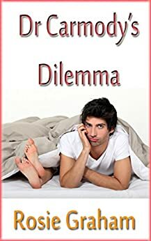 Dr. Carmody's Dilemma by Rosie Graham