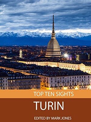 Top Ten Sights: Turin by Mark Jones